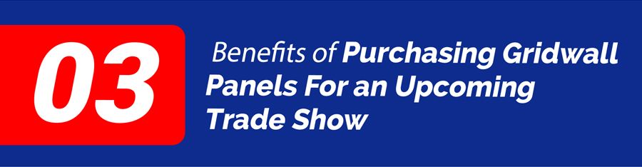 Benefits of Purchasing Gridwall Panels For an Upcoming Trade Show